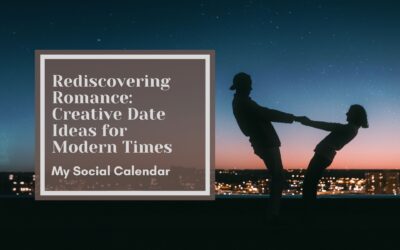 Rediscovering Romance: Creative Date Ideas for Modern Times